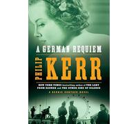 A German Requiem: A Bernie Gunther Novel: 3