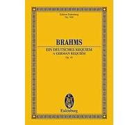A German Requiem op. 45 2 soloists, choir and orchestra Johannes