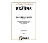 A German Requiem, Op. 45: Satb with S, Bar Soli (Orch.) (English Language Edition) (Kalmus Edition)