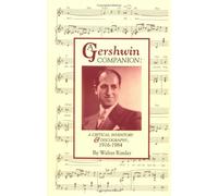 A Gershwin Companion: A Critical Inventory and Discography, 1916-1984 (Pci Collector Editions)