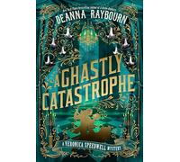 A Ghastly Catastrophe: 10 (A Veronica Speedwell Mystery)