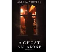 A Ghost All Alone: A Romance (The Ghosts of Riverside County)
