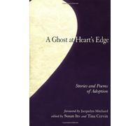 A Ghost at Heart's Edge: Stories and Poems on Adoption