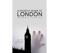 A Ghostly Guide To London