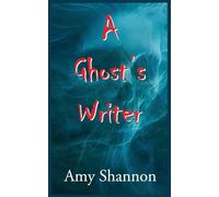 A Ghost's Writer: 8 (Amy's Short Story Collection)