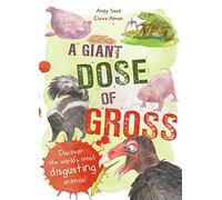 A Giant Dose of Gross: Discover the World's Most Disgusting Animals!