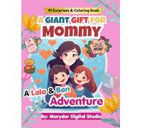 A Giant Gift For Mommy: A Lala and Ben Adventure