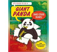A Giant Panda (and Other Bears) (It’s Tough to Be)
