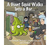 Jim Toomey A Giant Squid Walks Into a Bar . . . Paperback Book Jim Toomey Multicolor