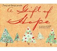A Gift of Hope (an Instrumental Album of Christmas Classics)