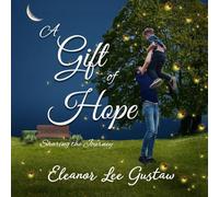 A Gift of Hope: Sharing the Journey