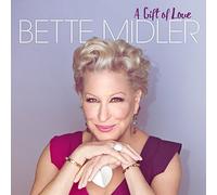 A Gift Of Love by Bette Midler (2015-12-04)