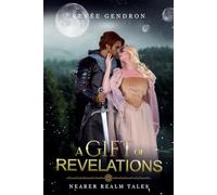 A Gift of Revelations (The Nearer Realm Tales)
