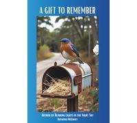 A GIFT TO REMEMBER: A Bluebird Nest and a Wish from the Heart