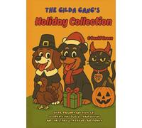 A Gilda Gang Holiday Anthology: The Gilda Gang celebrates Halloween, Thanksgiving and Christmas in this anthology of three Gilda Gang Adventures in ... and learning! (The Gilda Gang Adventures)
