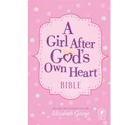 A Girl After God's Own Heart Bible: New Living Translation