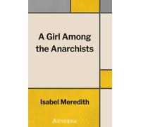 A Girl Among the Anarchists