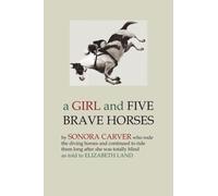 A Girl and Five Brave Horses