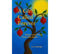 A Girl Called Forever: Poetry and Prose From the Oasis