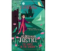 A Girl Called Justice 3 - The Ghost in the Garden - Elly Griffiths childrens book adventure story mystery novel
