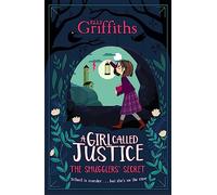 A Girl Called Justice: The Smugglers' Secret: Book 2