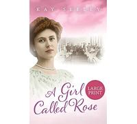A Girl Called Rose: Large Print Edition: 3 (Hope)