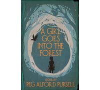 A Girl Goes Into the Forest: Stories