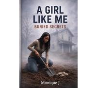 A Girl Like Me Buried Secrets