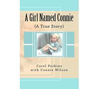 A Girl Named Connie: ( A True Story)