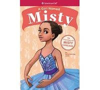 A Girl Named Misty: The True Story of Misty Copeland (American Girl a Girl Named)