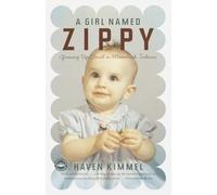 A Girl Named Zippy: Growing Up Small in Mooreland, Indiana