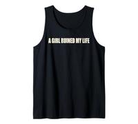 A Girl Ruined My Life Funny Heartbreak Relationship Humor Tank Top