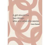 A girl should be two things: who and what she wants to be.: Motivational Quote, Inspirational Journal - 100 pages Notebook to Write In for Women and Girls, Journals, Notebook for Women and Girls