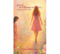 A Girl To A Woman In Poetry...Journey of the Soul