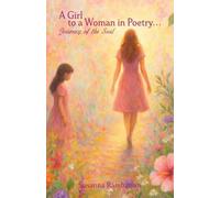 A Girl To A Woman In Poetry...Journey of the Soul