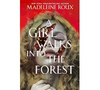 A Girl Walks Into the Forest