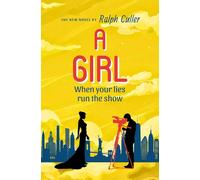 A Girl: When Your Lies Run the Show