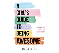 A Girl's Guide to Being Awesome