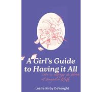 A Girl's Guide to Having it All: A Friends to More Sweet Southern Romance (Magnolia Bluff)
