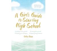A Girl's Guide To Starting High School