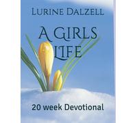 A Girls LIfe: 20 week Devotional