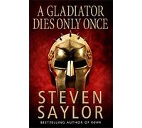 A Gladiator Dies Only Once (Roma Sub Rosa)
