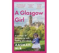 A Glasgow Girl: A memoir of growing up and finding your voice