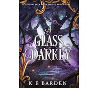 A Glass Darkly