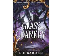A Glass Darkly: A retelling fairy tale romance (Finding Ever After)