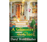 A Glimmer of a Clue (A Fairy Garden Mystery)