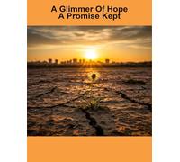 A Glimmer Of Hope: A Promise Kept