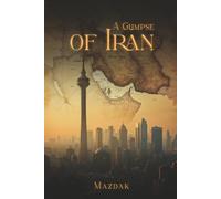 A Glimpse of Iran