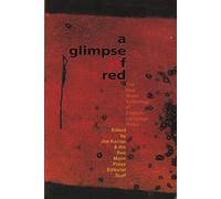 a glimpse of red (The Red Moon Anthology of English-Language Haiku)