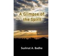 A Glimpse of the Spirit: Compilations from Sri Aurobindo’s Action - The Journal of India’s Resurgence